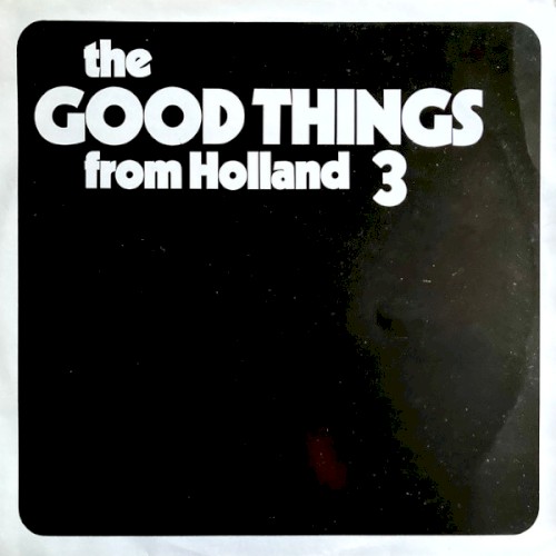 The Good Things From Holland, 3