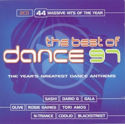 The Best of Dance '97: The Years Greatest Dance Anthems
