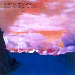 Dust in the Wind - The Works, 1995 - 2003