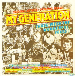 My Generation (Those Were the Wonderful Years)