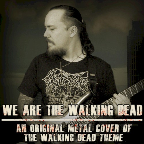 We Are the Walking Dead