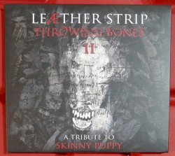 Throwing Bones II (A Tribute To Skinny Puppy)