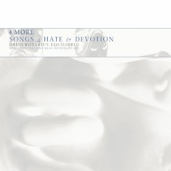 4 More Songs 4 Hate & Devotion