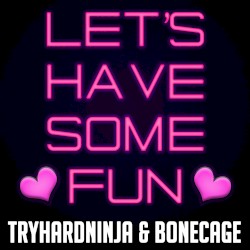 Let’s Have Some Fun