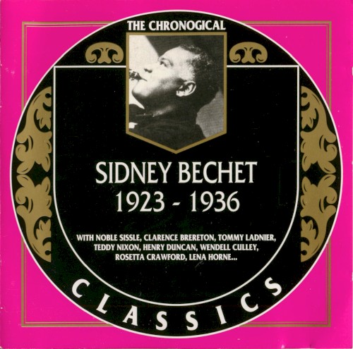 The Chronological Classics: Sidney Bechet 1923–1936