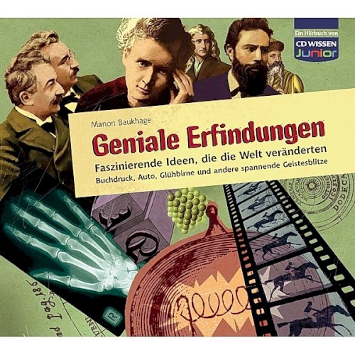 Geniale Erfindungen - Faszinierende Ideen, die die Welt veränderten