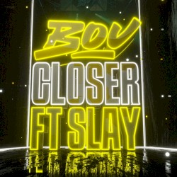 Closer