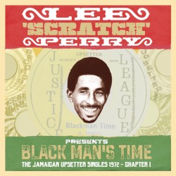 Black Man's Time: The Jamaican Upsetter Singles 1972 - Chapter 1