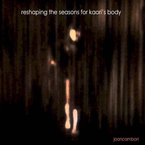 Reshaping the Seasons for Kaori's Body