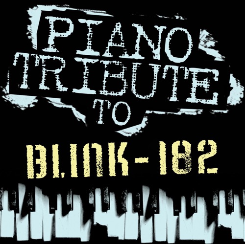 Piano Tribute to Blink 182