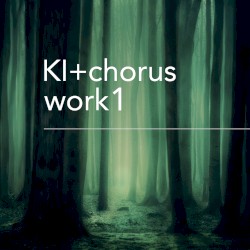 KI+chorus work1