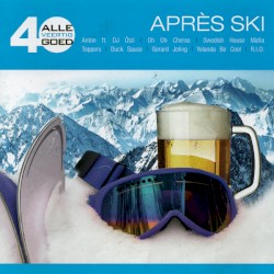 Alle 40 goed: Aprés Ski