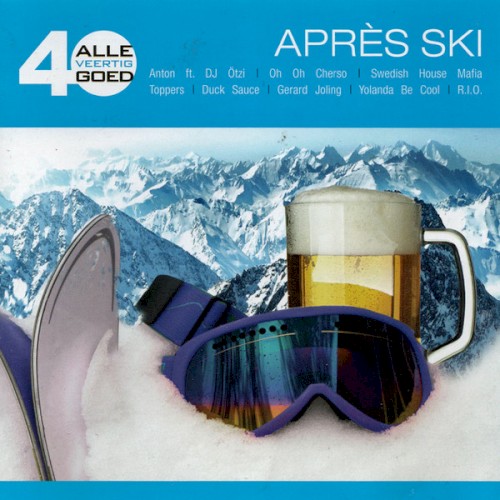 Alle 40 goed: Aprés Ski