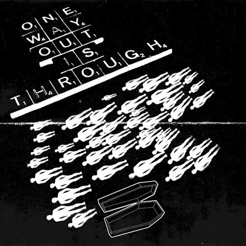 One way out is through