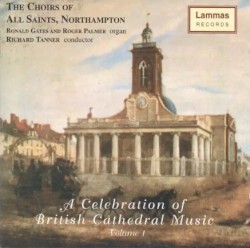 A Celebration of British Cathedral Music, Volume 1