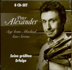 Sag' beim Abschied leise Servus - Seine größten Erfolge