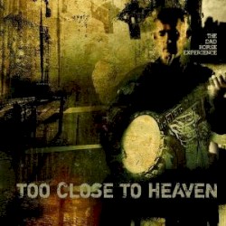 Too Close to Heaven