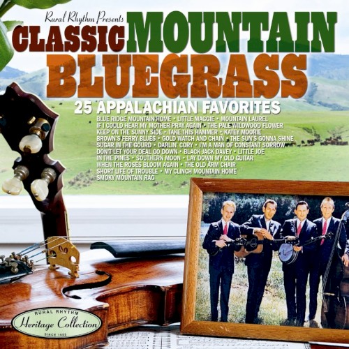 Classic Mountain Bluegrass: 25 Appalachian Favorites