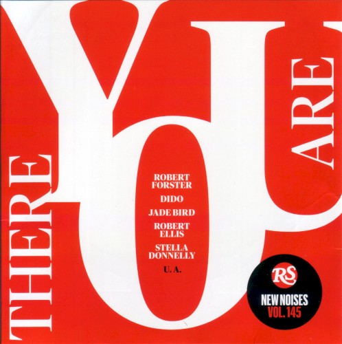 Rolling Stone: New Noises, Vol. 145: There You Are