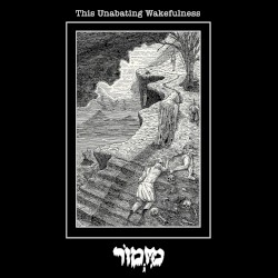 This Unabating Wakefulness
