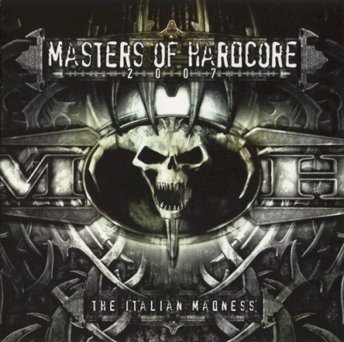 Masters Of Hardcore 2007 - The Italian Madness