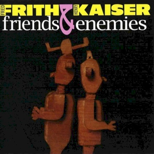 Friends & Enemies