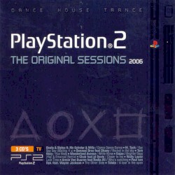Playstation 2: The Original Sessions 2006