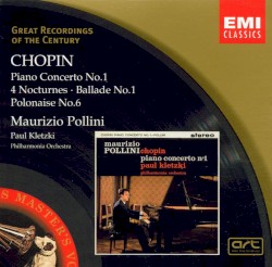 Piano Concerto No. 1 / 4 Nocturnes / Ballade No. 1 / Polonaise No. 6 (Philharmonia Orchestra feat. conductor: Paul Kletzki, piano: Maurizio Pollini)