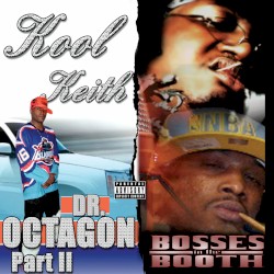 Dr. Octagon Pt. 2 / Bosses in the Booth