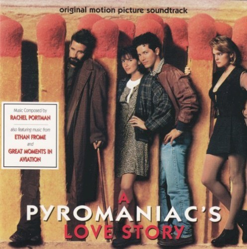 A Pyromaniac’s Love Story