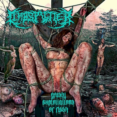 Grisly Exploitations of Flesh