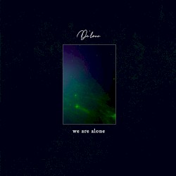 We Are Alone