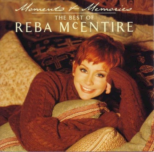 Moments & Memories - The Best Of Reba McEntire