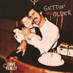 Gettin’ Older