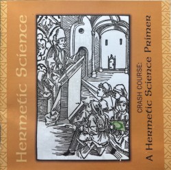 Crash Couse: A Hermetic Science Primer