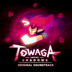 Towaga: Among Shadows - Original Soundtrack