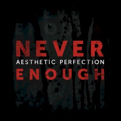 Never Enough