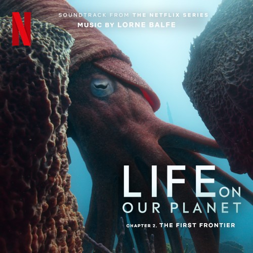 The First Frontier: Chapter 2 (Soundtrack from the Netflix Series "Life on Our Planet")