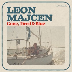 Gone, Tired & Blue