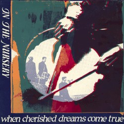 When Cherished Dreams Come True