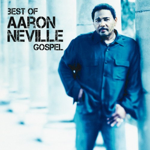 Best of Aaron Neville Gospel