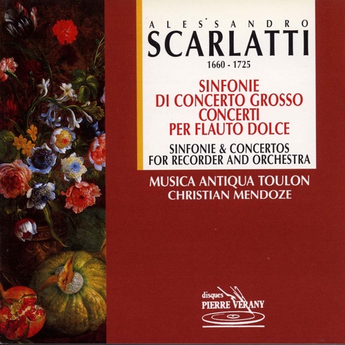 Sinfonie Di Concerto Grosso; Concerti Per Flauto Dolce - Musica Antiqua Toulon (Ch Mendoze)