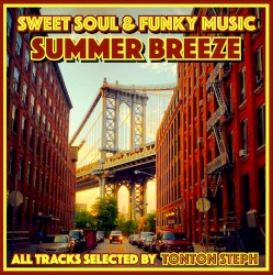 Sweet Soul & Funky Music: Summer Breeze