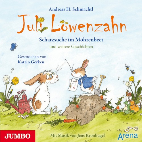 Juli Löwenzahn: Schatzsuche im Möhrenbeet und weitere Geschichten