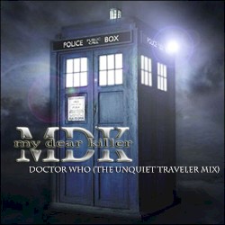 Doctor Who (The Unquiet Traveler mix)