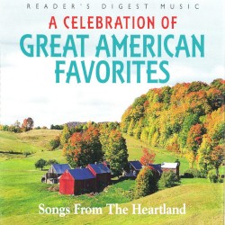 A Celebration of Great American Favorites: Songs From the Heartland