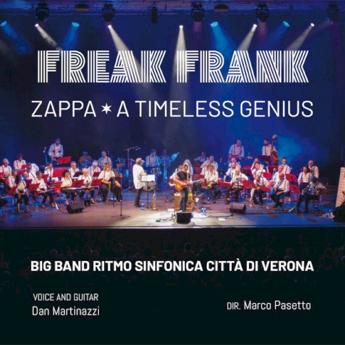 Freak Frank, Zappa a Timeless Genius