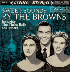 Sweet Sounds By The Browns