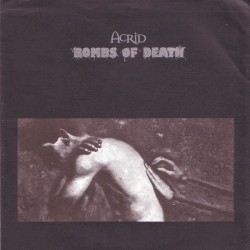 Bombs of Death / Acrid