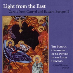 Light from the East: Carols from Central and Eastern Europe II